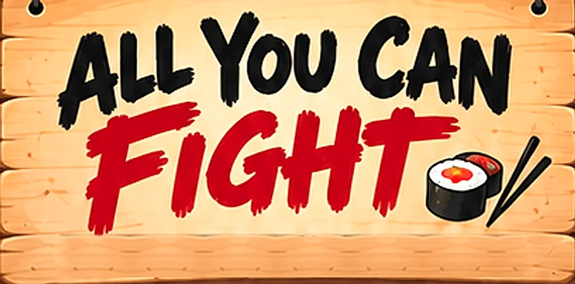 All You Can Fight